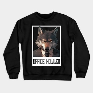 Office Howler. Business wolf Crewneck Sweatshirt